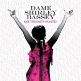 Shirley Bassey, Dame - Get The Party Started '2007