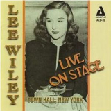 Lee Wiley - Live On Stage '2007