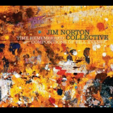 Jim Norton Collective - Time Remembered: Compositions Of Bill Evans '2014
