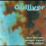 John Schroder, Burkard Kunkel, Oliver Potratz - Gulliver '2004