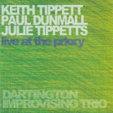 Keith Tippett, Paul Dunmall, Julie Tippetts - Live At The Priory '2005