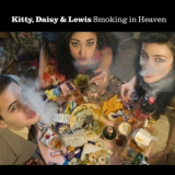 Kitty, Daisy & Lewis - Smoking In Heaven '2011