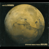 Jon Larsen - Strange News From Mars '2007