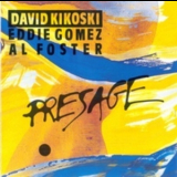 David Kikoski & Eddie Gomez & Al Foster - Presage '1989