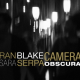 Sara Serpa & Ran Blake - Camera Obscura '2010