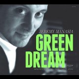Jeremy Manasia - Green Dream '2012