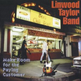 Linwood Taylor Band - Make Room For The Paying Customer '2000