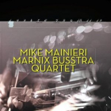 Mike Mainieri. Marnix Busstra Quartet - Twelve Pieces '2009