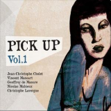 Jean-christophe Cholet - Pick Up Vol. 1 '2012