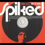 Chris Joss - You've Been Spiked [bonus Tracks] '2004