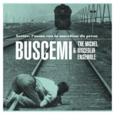 Buscemi & The Michel Bisceglia Ensemble - Vertov, L'uomo Con La Macchina Da Pressa '2009
