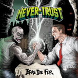 Never-trust - Bras De Fer '2014