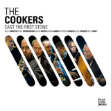 The Cookers - Cast The First Stone '2010