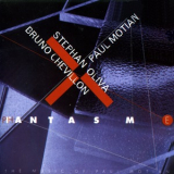 Stephan Oliva, Bruno Chevillon, Paul Motian - Fantasm '1999