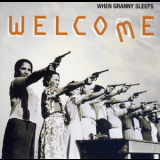 When Granny Sleeps - Welcome '1999