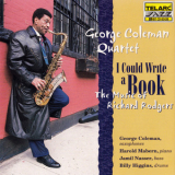 George Coleman Quartet - I Could Write A Book: The Music Of Richard Rogers '1998