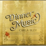 Carla Bley - Dinner Music '1977