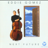 Eddie Gomez - Next Future '1993