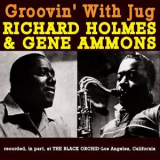 Richard Holmes & Gene Ammons - Groovin' With Jug '1961