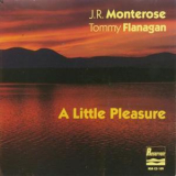 J.r. Monterose & Tommy Flanagan - A Little Pleasure '1981
