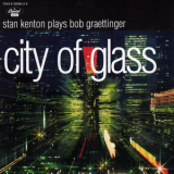 Stan Kenton - City Of Glass '1995
