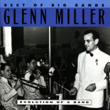 Glenn Miller - Best Of Big Bands: Glenn Miller - Evolution Of A Band '1992
