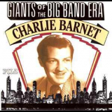 Charlie Barnet - Giants Of The Big Band Era '1990