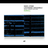 Geir Lysne Listening Ensemble - Korall '2002