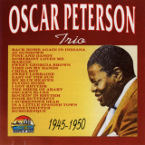 Oscar Peterson - Trio 1945-1950 '1997