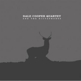 Dale Cooper Quartet & The Dicataphones - Parole De Navarre (dcr #19) '2006