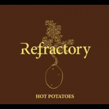 Refractory - Hot Potatoes '2008