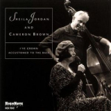 Sheila Jordan & Cameron Brown - I've Grown Accustomed To The Bass '2000