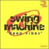 Swing Machine - Deep Vibes '1994