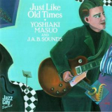 Yoshiaki Masuo & J.a.b. Sounds - Just Like Old Times '1993