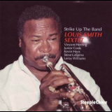 Louis Smith Sextet - Strike Up The Band '1991