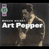 Art Pepper - Mosaic Select 15 '2005