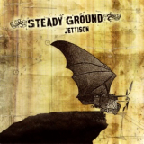 Steady Ground - Jettison '2007
