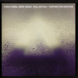 Chick Corea, Eddie Gomez, Paul Motian - Further Explorations '2012