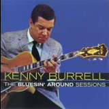 Kenny Burrell - The Bluesin' Around Sessions '2013