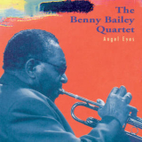 The Benny Bailey Quartet - Angel Eyes '1995