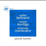 Walter Beltrami, Roberto Bordiga, Emanuele Maniscalco - Piccoli Numeri '2007