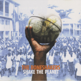 The Bone Shakers - Shake The Planet '1998