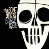 The Bone Shakers - Book Of Spells '1997