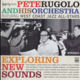 Pete Rugolo & His Orchestra - Exploring New Sounds '2007
