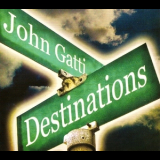 John Gatti - Destinations '2011