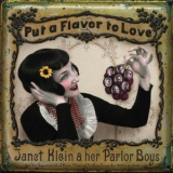 Janet Klein & Her Extraordinary Parlor Boys - Put A Flavor To Love '2002
