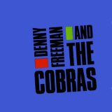 Denny Freeman & The Cobras - Denny Freeman And The Cobras '1991