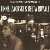 Linnzi Zaorski & Delta Royale - Linnzi Zaorski And Delta Royale '2002