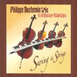Philippe Duchemin Trio & Quatuor Atlantique - Swing And Strings '2012