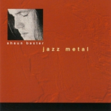 Shaun Baxter - Jazz Metal '1994